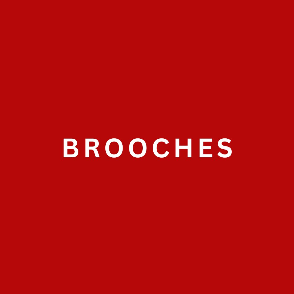 BROOCHES
